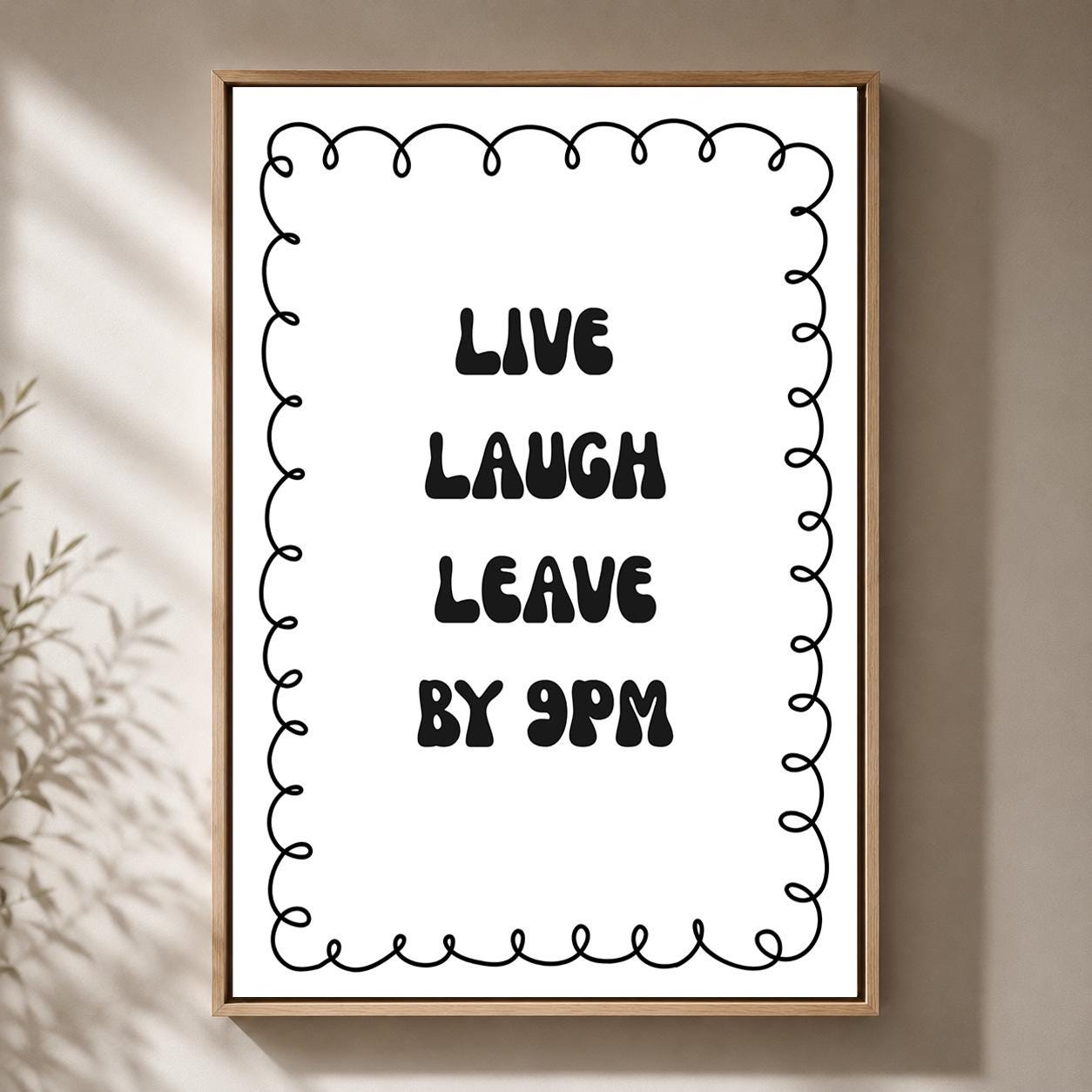 "Live Laugh Leave by 9PM" Black Quote Framed Canvas by The Wall Art Studio - physical