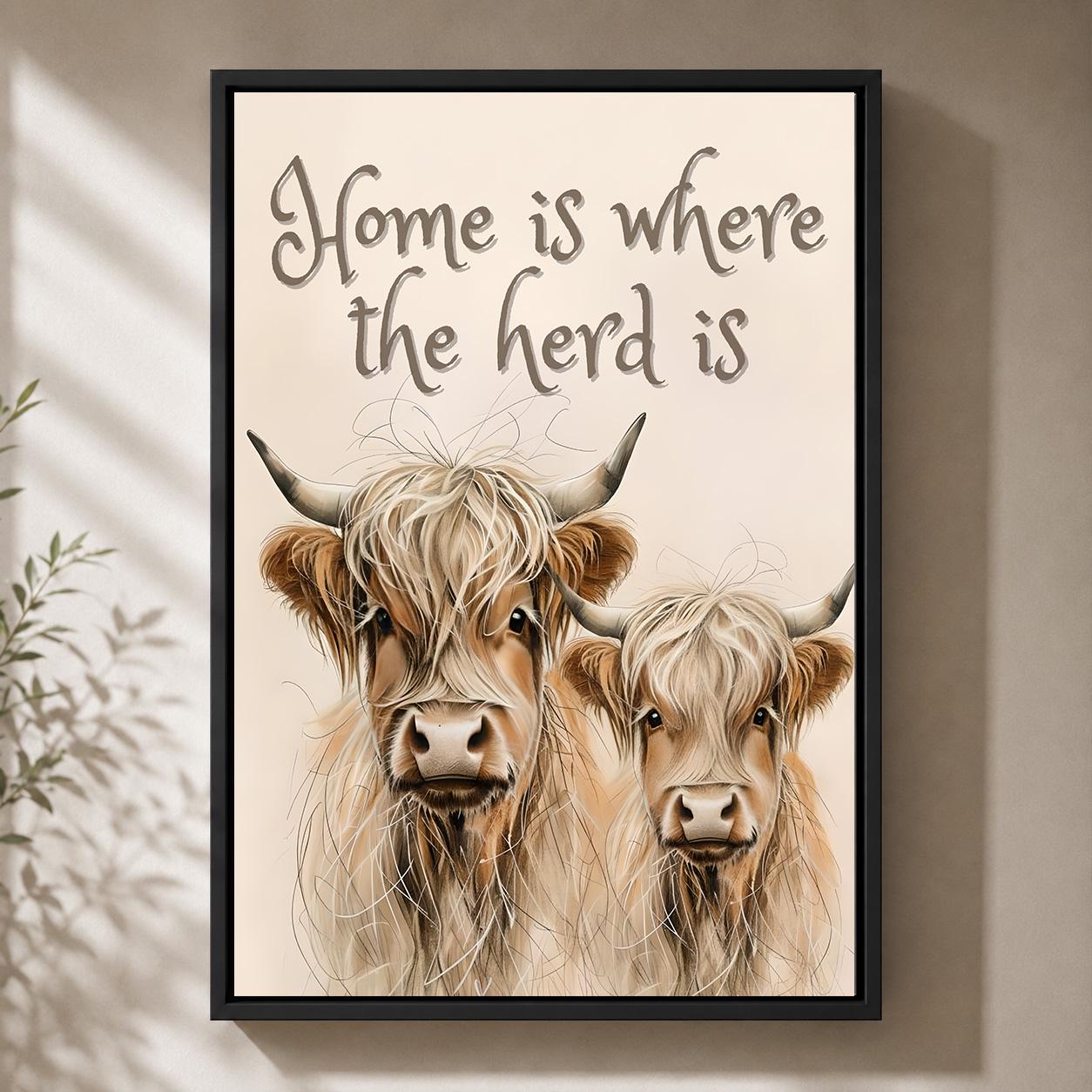 Highland Cow "Home Is Where the Herd Is" Scottish Highland Cattle Wall Art by The Wall Art Studio - physical